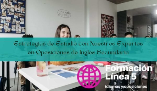 Estrategias de Estudio con Nuestros Expertos en Oposiciones de Ingles Secundaria