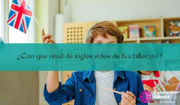 ¿Con qué nivel de inglés sales de bachillerato